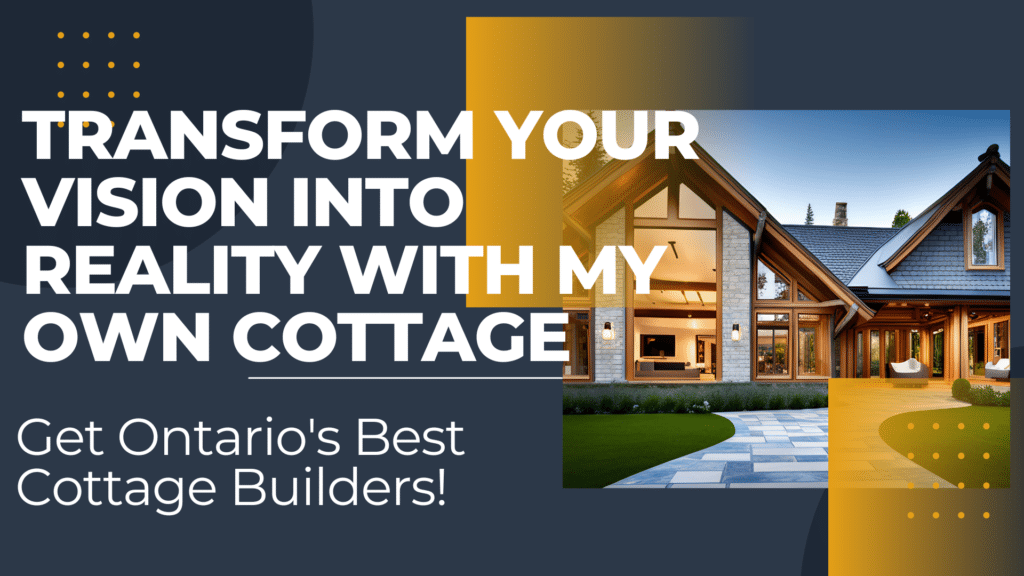How much does it cost to build a cottage in Ontario? Myowncottage.ca