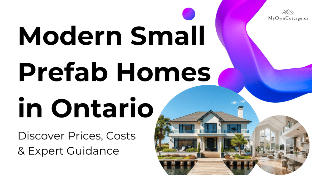 Infographic of modern small prefab homes in Ontario highlighting stylish interiors and sustainable exteriors.