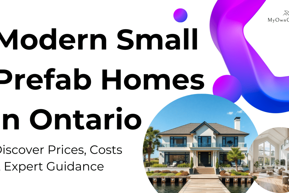 Infographic of modern small prefab homes in Ontario highlighting stylish interiors and sustainable exteriors.